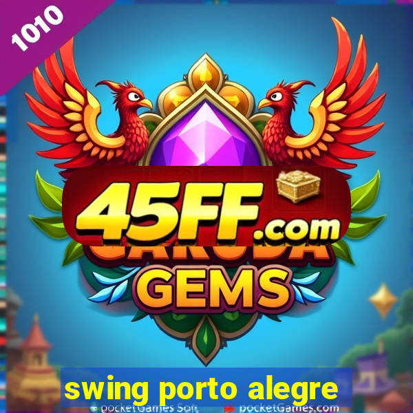 swing porto alegre